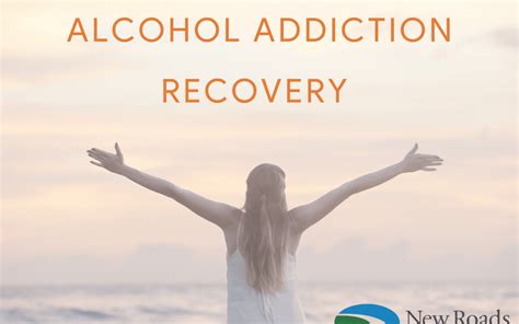 Alcohol Addiction Recovery - New Roads Behavioral Health