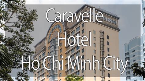 Caravelle Hotel Saigon Full review - YouTube