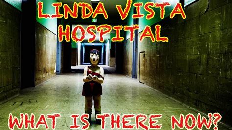 INSIDE OF LINDA VISTA COMMUNITY HOSPITAL-BEFORE AND NOW - YouTube