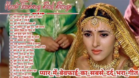 hindi gana bewafai 😭 dard bhare songs 💔 evergreen sad 😭 songs 90's ...