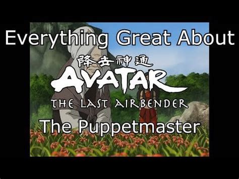 Everything Great About Avatar: The Last Airbender - "The Puppetmaster" : r/Avatarthelastairbende