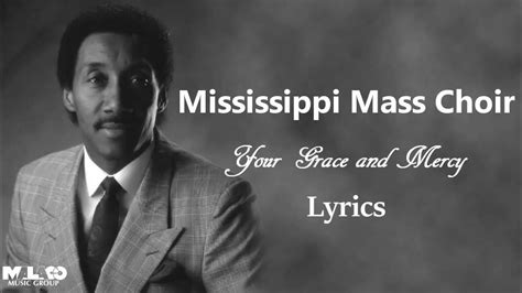 The Mississippi Mass Choir - Your Grace and Mercy (Lyric Video) - YouTube