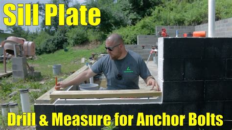 Garage Build #24 - Sill Plate - Measure and Drill for Anchor Bolts - YouTube