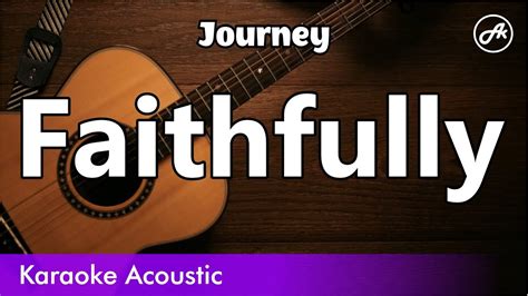 Journey - Faithfully (SLOW karaoke acoustic) - YouTube