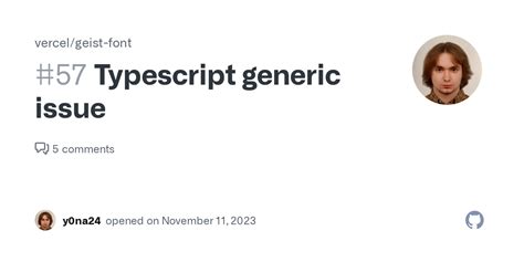 Typescript generic issue · Issue #57 · vercel/geist-font · GitHub