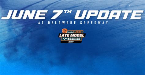 June 7th Update | Delaware Speedway