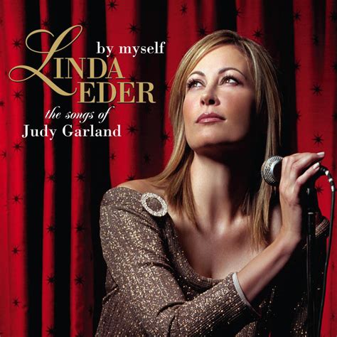 Linda Eder - By Myself: The Songs of Judy Garland Lyrics and Tracklist ...