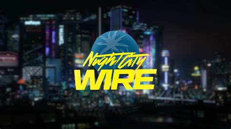 Cyberpunk 2077 Night City Wire Episode 1 - Everything You Need to Know | Attack of the Fanboy