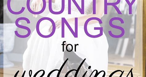 150 Best Country Wedding Songs 2021 | My Wedding Songs