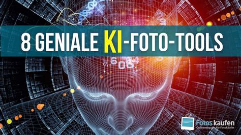 8 geniale KI-Foto-Tools & KI-Software, die Sie kennen sollten! - Fotos kaufen - Bilder kaufen online