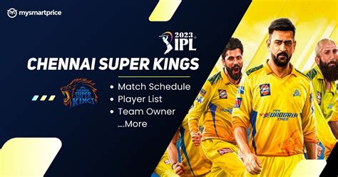 Chennai Super Kings (CSK) IPL Team 2023: Player List, Name, Matches Schedule, Retains, Captain ...