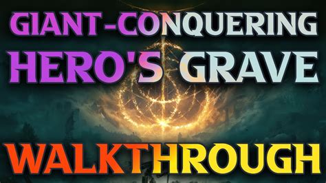 Giant Conquering Hero's Grave Walkthrough & Location Guide In Elden Ring - YouTube