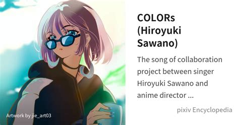 COLORs (Hiroyuki Sawano) is... - pixiv Encyclopedia