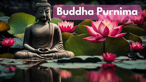 Unlock the Spiritual Power of Buddha Purnima: A Guide to History, Significance, and ...