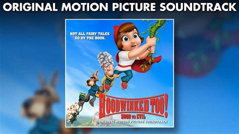 Hoodwinked Too! - Official Soundtrack Preview - Music From The Movie ...