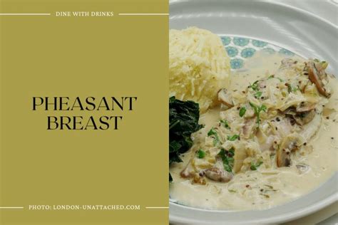 24 Pheasant Breast Recipes: Wing Your Way to Deliciousness! | DineWithDrinks