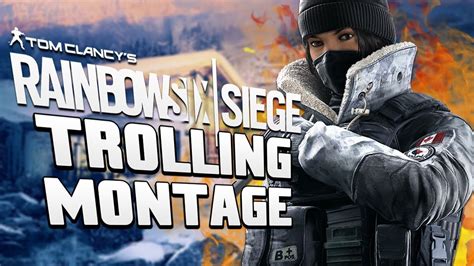 RAINBOW SIX SIEGE TROLLING MONTAGE! - YouTube