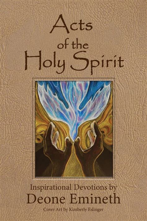 Acts of the Holy Spirit : Daily Devotional by Deone Emineth | Goodreads