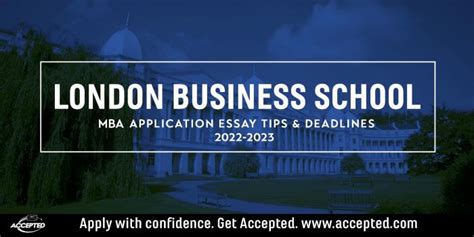 London Business School MBA Essay Tips and Deadlines [2022 - 2023] | Accepted