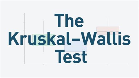 The Kruskal–Wallis Test | Technology Networks