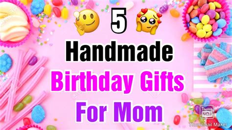 5 Beautiful Handmade Birthday Gift Ideas for Mom | Happy Birthday Gifts ...