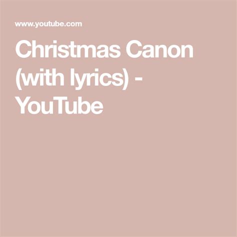 Christmas Canon (with lyrics) - YouTube | Christmas canon, Lyrics, Pachelbel's canon