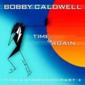 Bobby Caldwell Lyrics, Songs, and Albums | Genius