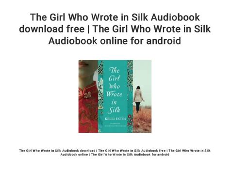 The Girl Who Wrote in Silk Audiobook download free | The Girl Who Wro…