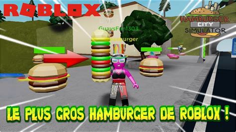 LE PLUS GROS HAMBURGER DE ROBLOX ! | Roblox Hamburger City Simulator - YouTube