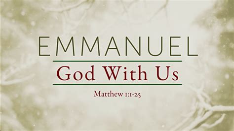 Emmanuel - God With Us - Logos Sermons