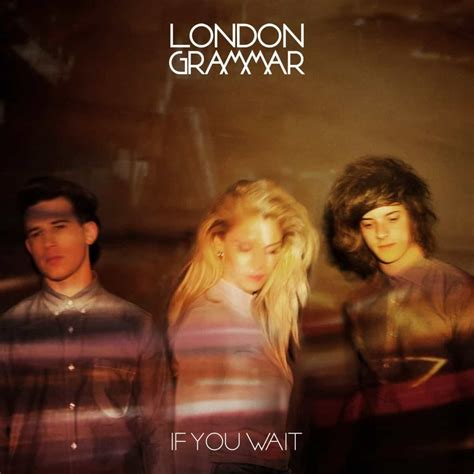 London Grammar: If You Wait Vinyl & CD. Norman Records UK