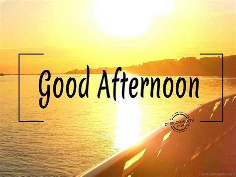 Good Afternoon – Pic - DesiComments.com