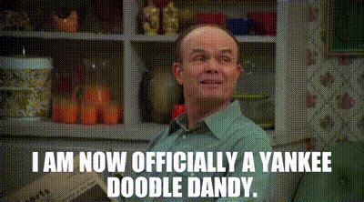 YARN | I am now officially a yankee doodle dandy. | That '70s Show (1998) - S06E10 A Legal ...