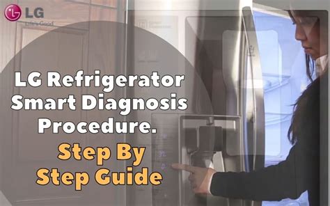 LG Refrigerator - Smart Diagnosis Procedure. Step By Step Guide - How To Fix It