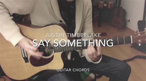 Say Something Justin Timberlake guitar chords - YouTube