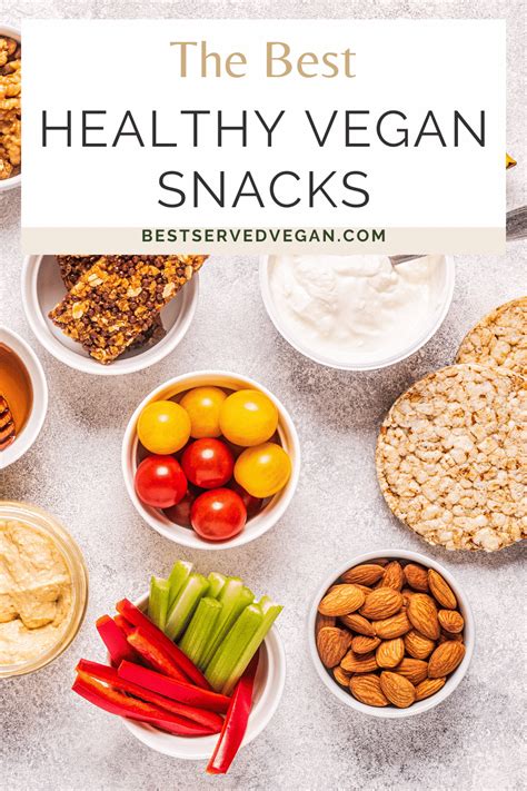 A Guide to Healthy Vegan Snacks - Best Served Vegan