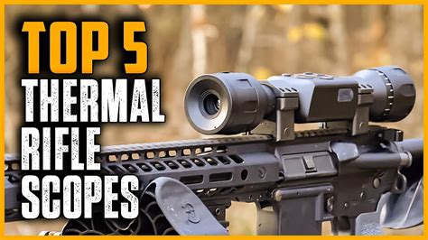 Best Thermal Rifle Scopes | Top 5 Best Thermal Rifle Scopes In 2023