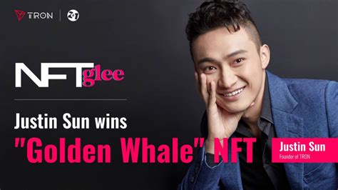 Justin Sun Wins The Bid For NFT Glee's Golden Whale Pass: The Highest ...