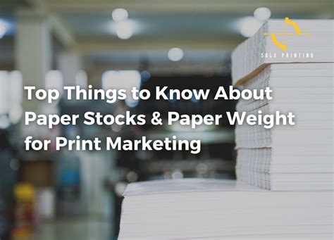 All About Paper Stocks & Weight | Blog | Solo Printing