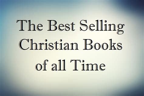 The Best Selling Christian Books of all Time