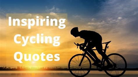 Cycling Quotes To Inspire You To Ride Your Bike More