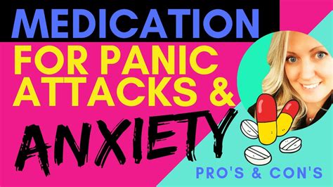 Medication for Panic Attacks & Anxiety - Should You Take It? (Pros & Cons) - YouTube