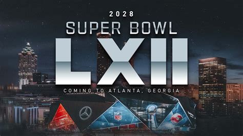 Atlanta to Host Super Bowl LXII in 2028