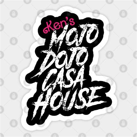 Ken's Mojo Dojo Casa House - Barbie - Sticker | TeePublic