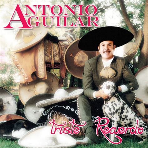 Triste Recuerdo - Album by Antonio Aguilar | Spotify