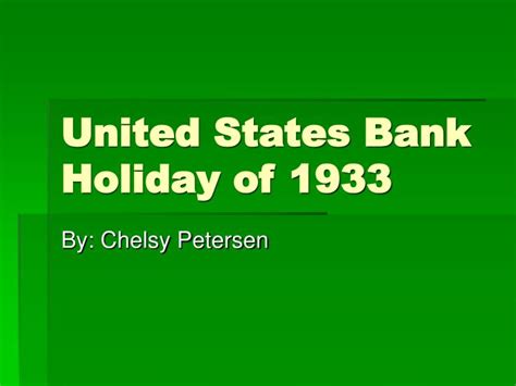 PPT - United States Bank Holiday of 1933 PowerPoint Presentation, free ...