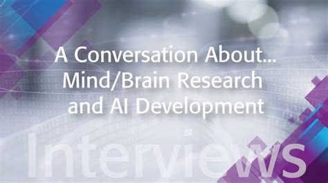 A Conversation About Mind/Brain Research and AI Development: IEEE TechEthics Interview | IEEETV