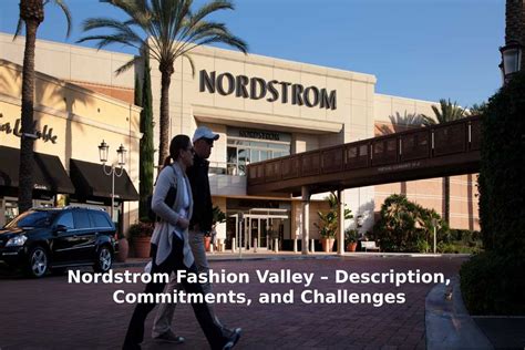 Nordstrom Fashion Valley – Description, Commitments, and Challenges