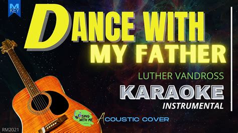 DANCE WITH MY FATHER Acoustic Karaoke - YouTube