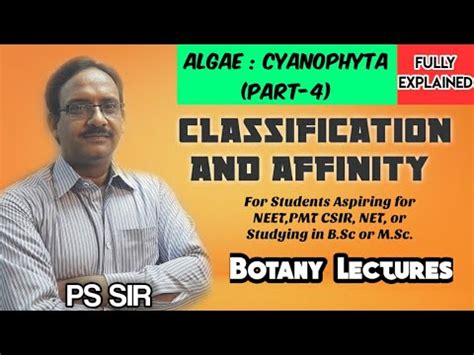 Algae: Cyanophyta (Part-4)| Classification and Affinity | NEET ,PMT, CSIR, NET, B.Sc, M.Sc | PS ...